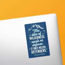 Load image into Gallery viewer, Edward Abbey Wilderness Defenders Quote Sticker