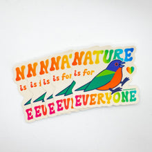 Load image into Gallery viewer, Nature is for Everyone Sticker