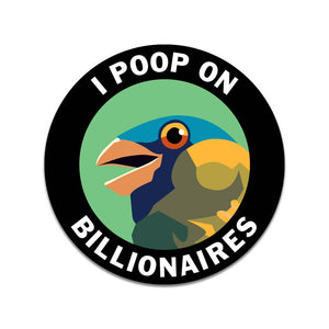 Poop on Billionaires Vinyl Bird Sticker