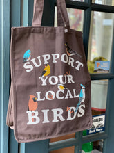 Load image into Gallery viewer, Support Your Local Birds Bag or  Bumper sticker