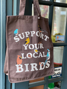 Support Your Local Birds Bag or  Bumper sticker